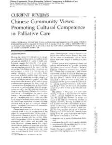 Chinese Community Views: Promoting Cultural Competence in Palliative Care Payne, Sheila;Chapman, Alice;Holloway, Margaret;Seymour, Jane E;Chau, Ruby Journal of Palliative Care; Summer 2005; 21, 2; ProQuest pgRepro