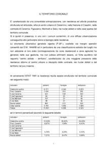 IL TERRITORIO COMUNALE E’ caratterizzato da una consolidata antropizzazione, con residenza ed attività produttive strutturate ed articolate, oltre al centro urbano di Cisternino, nella frazione di Casalini, nelle cont