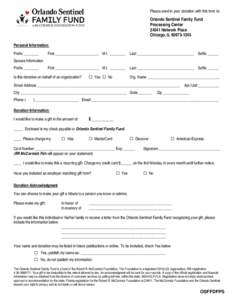 Please send in your donation with this form to:  Orlando Sentinel Family Fund Processing CenterNetwork Place Chicago, IL