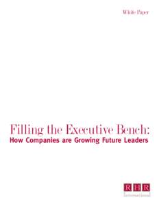 White Paper  Filling the Executive Bench: