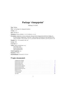 Package ‘changepoint’ February 19, 2015 Type Package Title An R package for changepoint analysis Version[removed]Date[removed]