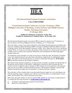 The International Iranian Economic Association CALL FOR PAPERS Fourth International Conference on Iran’s EconomyPhilipps-University of Marburg, Center forNear and Middle Eastern Studies, Marburg (Germany)