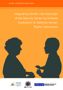 Gender and SSR Guidance Note  Integrating Gender into Oversight of the Security Sector by Ombuds Institutions & National Human Rights Institutions