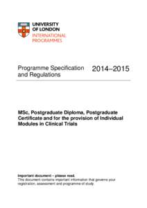 Programme Specification and Regulations 2014–2015  MSc, Postgraduate Diploma, Postgraduate