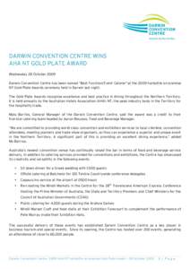 DARWIN CONVENTION CENTRE WINS AHA NT GOLD PLATE AWARD Wednesday 28 October 2009 Darwin Convention Centre has been named “Best Function/Event Caterer“at the 2009 harbottle on-premise NT Gold Plate Awards ceremony held