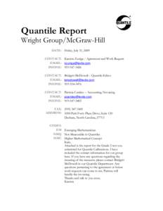 Quantile Report Wright Group/McGraw-Hill DATE: Friday, July 31, 2009 CONTACT: Kanista Zuniga – Agreement and Work Request EMAIL: [removed] PHONE: [removed]