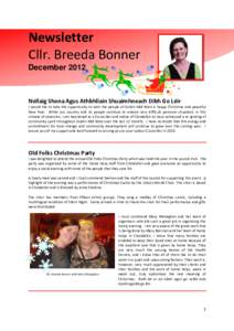 Newsletter Cllr. Breeda Bonner December 2012 Nollaig Shona Agus Athbhliain Shuaimhneach Dibh Go Léir I would like to take this opportunity to wish the people of Dublin Mid West a happy Christmas and peaceful