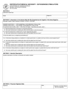 CERTIFICATE OF MEDICAL NECESSITY - OSTEOGENESIS STIMULATORS DEPARTMENT OF HUMAN SERVICES MEDICAL SERVICES DIVISION Clear Fields