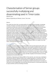 Characterisation of farmer groups successfully multiplying and disseminating seed in Timor-Leste Modesto Lopes Ministry of Agriculture and Fisheries, Comoro, Timor-Leste