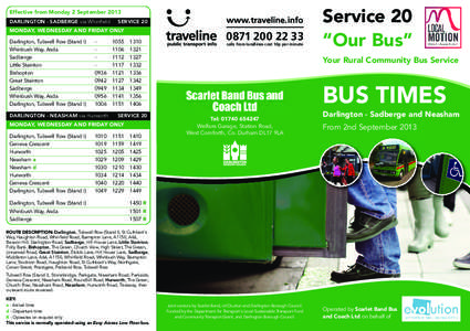 Effective from Monday 2 September 2013 DARLINGTON - SADBERGE via Whinfield SERVICE 20  MONDAY, WEDNESDAY AND FRIDAY ONLY