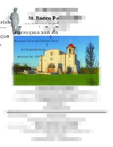 St. Rocco Parish Parroquia San Roque Hispanic National Catholic Parish 313 Sunny Dell Road Avondale, PA 19311