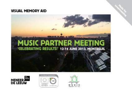 visual memory aid  Music Partner Meeting ‘Celebrating results!’ 12-14 June 2013, Montreuil