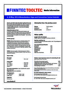 Media information 6–8 May 2014 Messukeskus, Expo and Convention Centre Helsinki FinnTec and ToolTec Trade Fair gathers professionals in the field of metal and engineering for the 18th time to present the newest machine