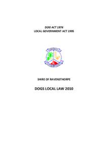 DOG ACT 1976 LOCAL GOVERNMENT ACT 1995 SHIRE OF RAVENSTHORPE  DOGS LOCAL LAW 2010