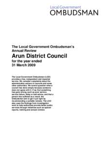 The Local Government Ombudsman’s Annual Review Arun District Council for the year ended 31 March 2009