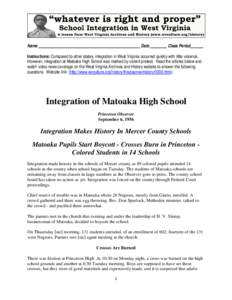 Name _________________________________________________ Date ________ Class Period______ Instructions: Compared to other states, integration in West Virginia occurred quickly with little violence. However, integration at 