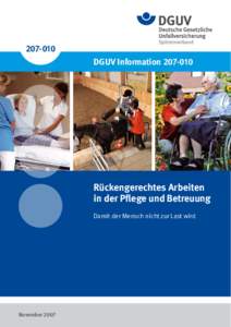 DGUV InformationRückengerechtes Arbeiten in der Pflege und Betreuung Damit der Mensch nicht zur Last wird