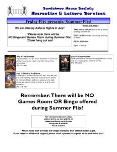 Semiahmoo House Society  Recreation & Leisure Services Friday Flix presents: Summer Flix! What’s it all about?