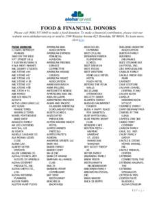 FOOD & FINANCIAL DONORS Please callto make a food donation. To make a financial contribution, please visit our website www.alohaharvest.org or send to 3599 Waialae Avenue #23 Honolulu, HITo learn 
