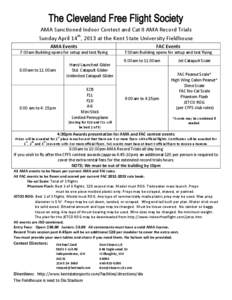 AMA Sanctioned Indoor Contest and Cat II AMA Record Trials Sunday April 14th, 2013 at the Kent State University Fieldhouse AMA Events FAC Events