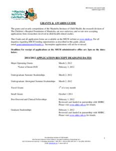 MICH Grants and Awards Guide Updated August 2011 GRANTS & AWARDS GUIDE The grants and awards competitions of the Manitoba Institute of Child Health, the research division of The Children’s Hospital Foundation of Manito