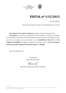 EDITAL nº [removed]ALPALHÃO Funcionamento das Assembleias de Voto Maria Gabriela Pereira Menino Tsukamoto, Presidente da Câmara Municipal de Nisa, torna público que, nos termos dos artigos 69º e 70º da Lei Orgânic