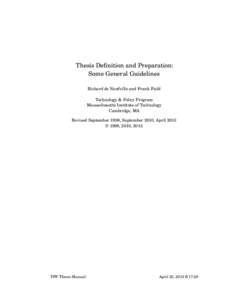 Thesis Definition and Preparation: Some General Guidelines Richard de Neufville and Frank Field Technology & Policy Program Massachusetts Institute of Technology Cambridge, MA