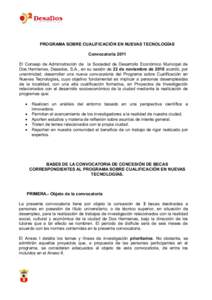 PROGRAMA SOBRE CUALIFICACIÓN EN NUEVAS TECNOLOGÍAS Convocatoria 2011 El Consejo de Administración de la Sociedad de Desarrollo Económico Municipal de Dos Hermanas, Desados, S.A., en su sesión de 22 de noviembre de 2