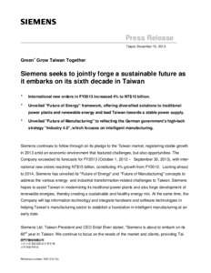 Press Release Taipei, December 10, 2013 Green+ Grow Taiwan Together  Siemens seeks to jointly forge a sustainable future as