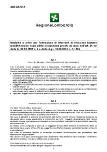 ALLEGATO A  Modalità e criteri per l’attuazione di interventi di rimozione barriere architettoniche negli edifici residenziali privati, ai sensi dell’art. 34 ter della l.r[removed]n. 6 e della d.g.r[removed] 