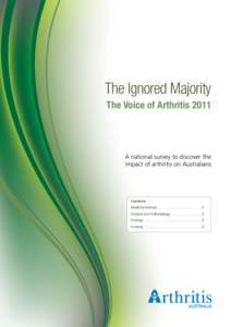 The Ignored Majority The Voice of Arthritis 2011 A national survey to discover the impact of arthritis on Australians