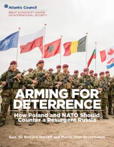 Atlantic Council BRENT SCOWCROFT CENTER ON INTERNATIONAL SECURITY ARMING FOR DETERRENCE