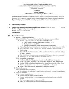 UNIVERSITY OF NEW MEXICO BOARD OF REGENTS’ ACADEMIC/STUDENT AFFAIRS & RESEARCH COMMITTEE MEETING Thursday, June 4, 2015 – 1:00 p.m. Roberts Room, Scholes Hall  AGENDA