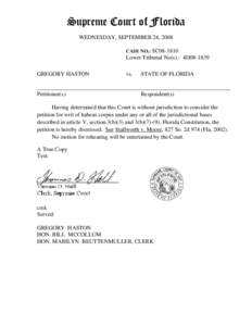 Supreme Court of Florida WEDNESDAY, SEPTEMBER 24, 2008 CASE NO.: SC08-1810 Lower Tribunal No(s).: 4D08-1839 GREGORY HASTON