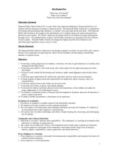 The Dragon Way “Take Care of Yourself” “Take Care of Others” “Take Care of the Environment” Philosophy Statement Dunseith Public School District #1 is a part of the total American Democratic System and believ