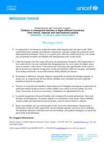 MESSAGGI CHIAVE Presentazione dell’ Innocenti Insight: Children in Immigrant Families in Eight Affluent Countries: Their family, national and international context EMBARGO: 22 Ottobre 2009, 00:01(GMT)
