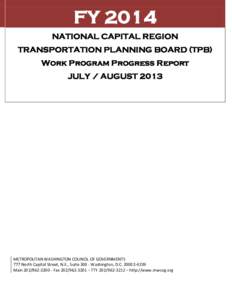 FY 2014 NATIONAL CAPITAL REGION TRANSPORTATION PLANNING BOARD (TPB) Work Program Progress Report JULY / AUGUST 2013