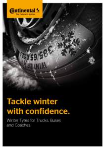 Tackle winter with confidence. Winter Tyres for Trucks, Buses and Coaches  Continental Winter tyres