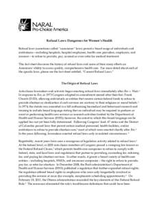 Refusal Laws: Dangerous for Women’s Health Refusal laws (sometimes called “conscience” laws) permit a broad range of individuals and institutions—including hospitals, hospital employees, health-care providers, em