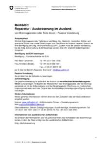 Eidgenössisches Finanzdepartement EFD Eidgenössische Alkoholverwaltung EAV Merkblatt Reparatur / Ausbesserung im Ausland von Brennapparaten oder Teile davon - Passive Veredelung