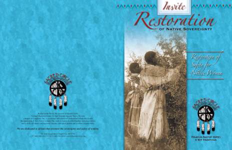 Rooted in the Plains, the mission of Sacred Circle, National Resource Center To End Violence Against Native Women, a project of Cangleska, Inc., is to change individual and institutional beliefs that justify the oppressi