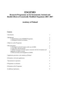 ESGEMO Research Programme on Environmental, Societal and Health Effects of Genetically Modified Organisms 2003–2007 Academy of Finland  Contents