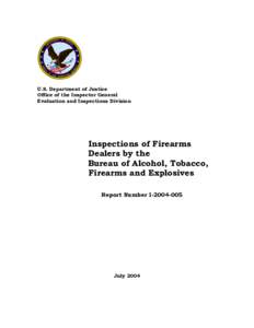 U.S. Department of Justice Office of the Inspector General Evaluation and Inspections Division Inspections of Firearms Dealers by the