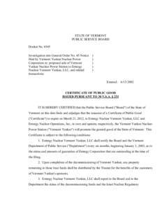 STATE OF VERMONT PUBLIC SERVICE BOARD Docket No[removed]Investigation into General Order No. 45 Notice filed by Vermont Yankee Nuclear Power Corporation re: proposed sale of Vermont