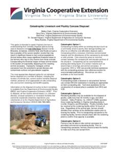 Catastrophic Livestock and Poultry Carcass Disposal Bobby Clark, Virginia Cooperative Extension Gary Flory, Virginia Department of Environmental Quality Bob Peer, Virginia Department of Environmental Quality Dr. Donald H