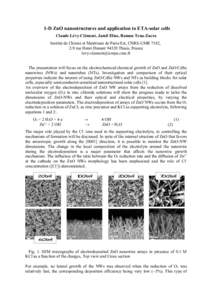 1-D ZnO nanostructures and application to ETA-solar cells Claude Lévy-Clément, Jamil Elias, Ramon Tena-Zaera Institut de Chimie et Matériaux de Paris-Est, CNRS-UMR 7182, 2/8 rue Henri DunantThiais, France levy-