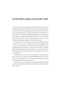 GIAHS pilot systems around the world  The GIAHS initiative has selected pilot systems located in several countries of the developing world. The values of such systems not only reside in the fact that they offer outstandi