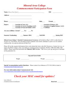 Mineral Area College Commencement Participation Form Name: (Please Print Clearly )______________________________________ ID#: