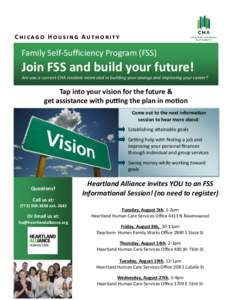 Chicago Housing Authority  Family Self-Sufficiency Program (FSS) Join FSS and build your future! Are you a current CHA resident interested in building your savings and improving your career?