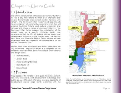 Chapter 1: User’s Guide 1.1 Introduction One of the primary tenets of the Sedona Community Plan is to “be a city that retains its small town character and creates its manmade improvements in strict harmony with natur